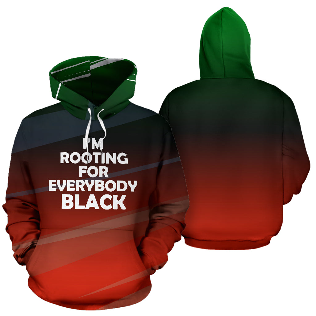 I Am Rooting For Everybody Black Text Design Hoodie showing both front and back views – Black-Owned premium polyester hoodie celebrating pride, unity, and powerful cultural expression