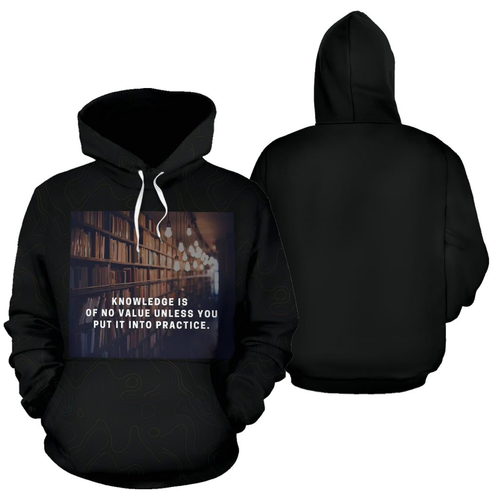 Knowledge is of No Value Unless You Put It Hoodie showing both front and back views – Black-Owned premium polyester hoodie inspiring action, growth, and comfort