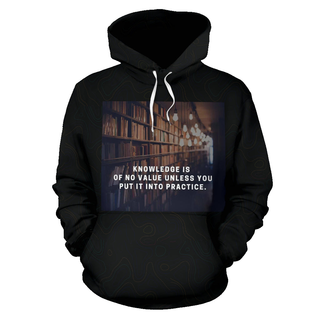 Knowledge is of No Value Unless You Put It Hoodie front view – Black-Owned premium polyester hoodie inspiring action, growth, and comfort