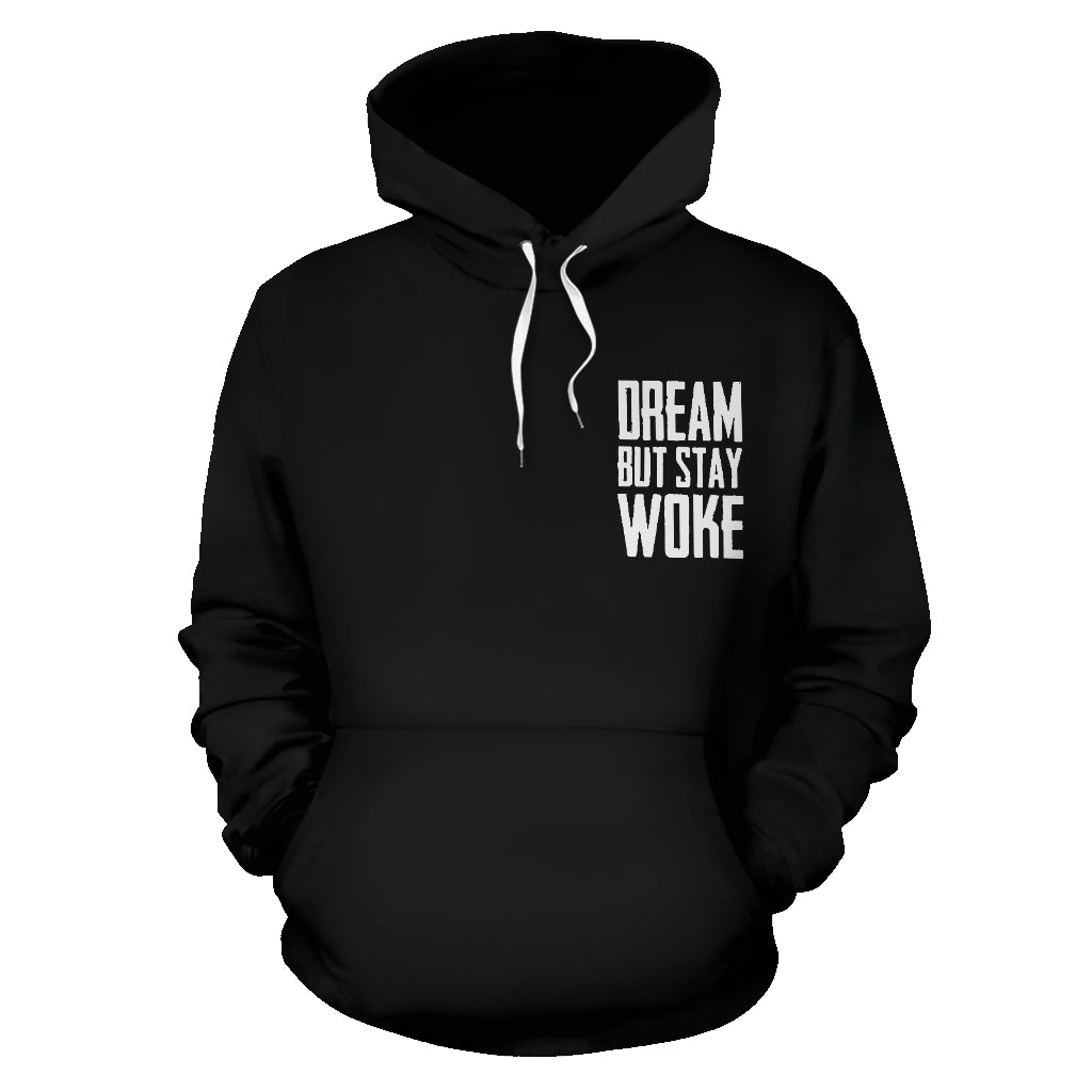 A black hoodie with white text 'DREAM BUT STAY WOKE' printed on the front.